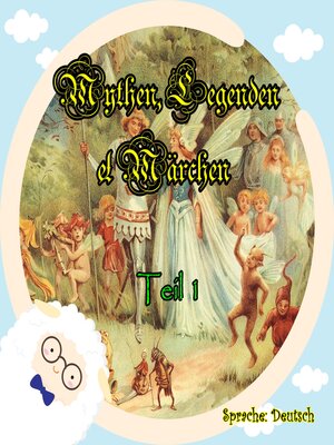 cover image of Mythen, Legenden und Märchen. Teil 1